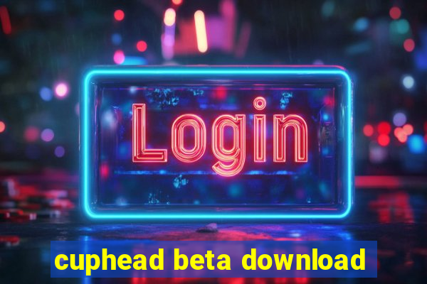 cuphead beta download